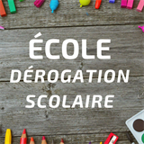 Demande de dérogation scolaire
