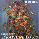 Exposition : Séraphine Louis “De la vie rêvée à la vie réelle”