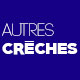 Autres crèches