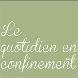 Le quotidien en confinement