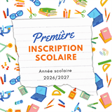 Année scolaire 2026/2027 - 1ère inscription 