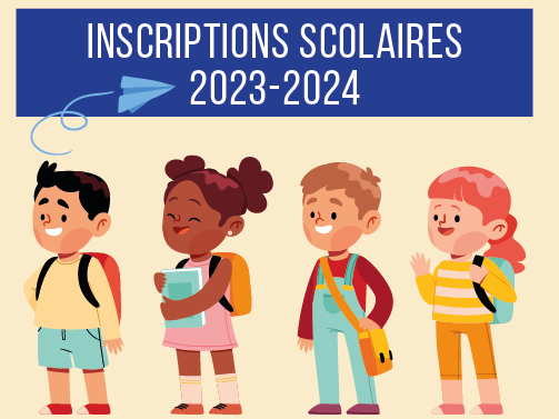 Inscriptions scolaires 2023-2024
