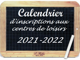 Calendrier d'inscriptions pour les vacances 2021-2022
