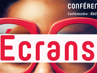 Conférence débat sur les écrans