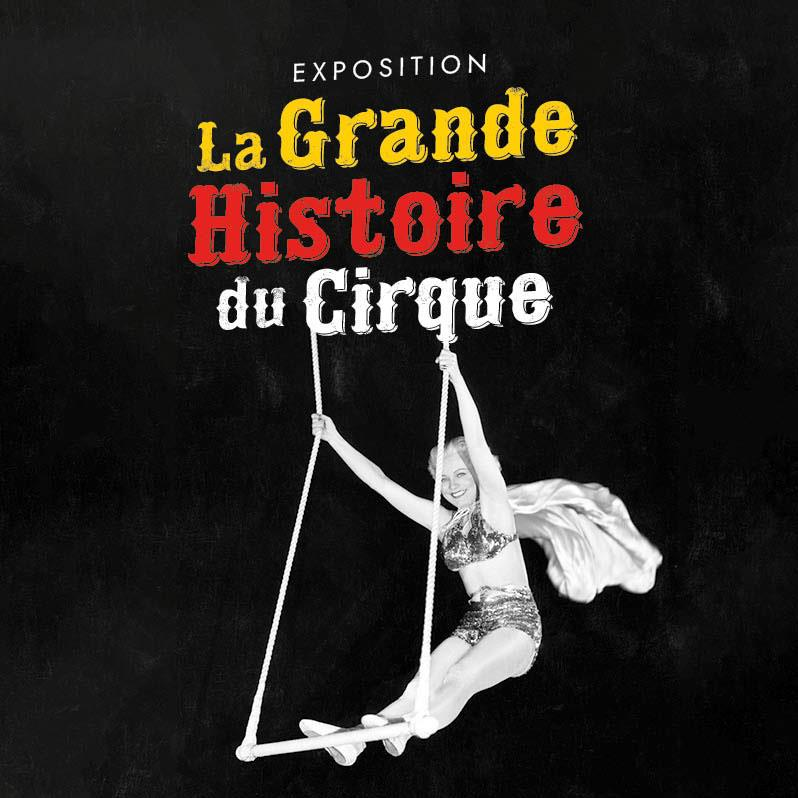 EXPO : LA GRANDE HISTOIRE DU CIRQUE