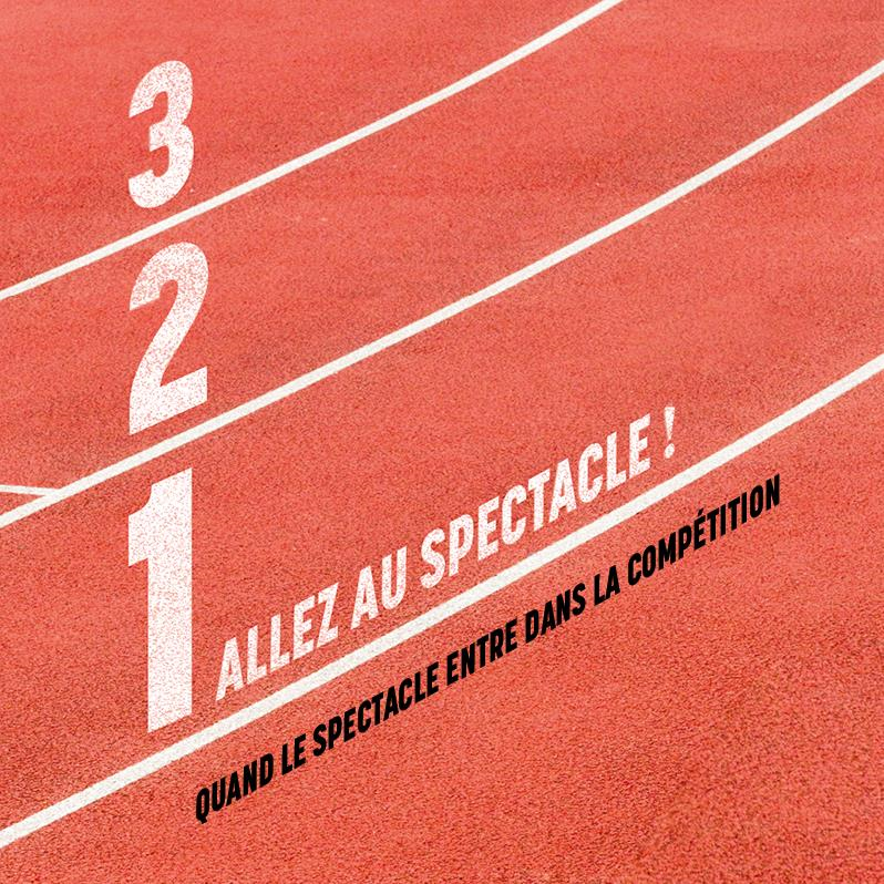 3, 2, 1 ALLEZ AU SPECTACLE !