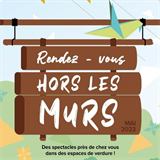 Des spectacles près de chez vous: les rendez-vous hors les murs!