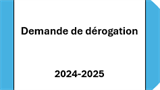 Demande de dérogation 2024-2025