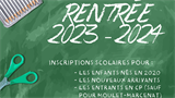 INSCRIPTIONS SCOLAIRES 2023/2024